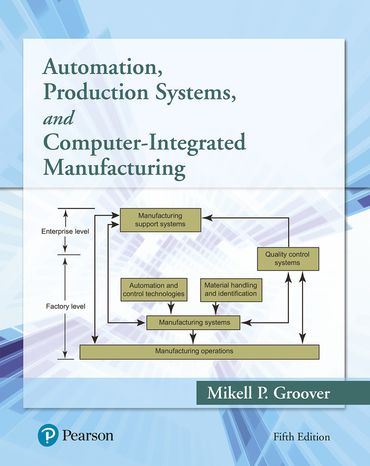 solution manual Automation, Production Systems, and Computer-Integrated Manufacturing Groover 5th ed