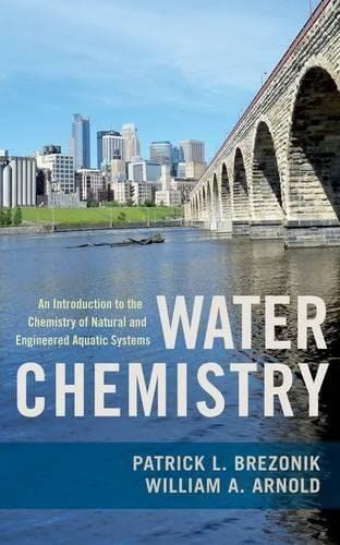 solution manual Water Chemistry:An Introduction to the Chemistry of Natural and Engineered Brezonik