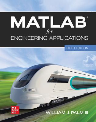 solution manual MATLAB for Engineering Applications Palm 5th Edition