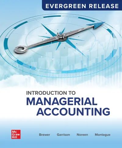 solution manual Introduction to Managerial Accounting Brewer Garrison 2024 evergreen release edition