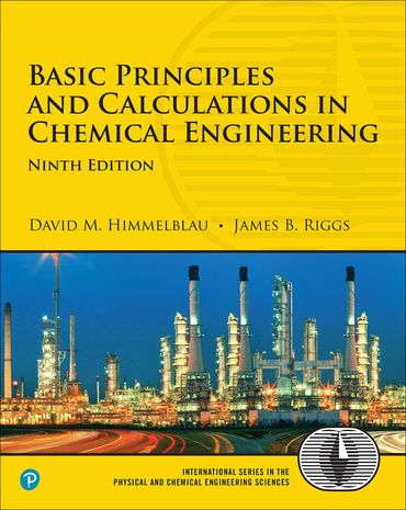 solution manual Basic Principles and Calculations in Chemical Engineering Himmelblau Riggs 9th ed