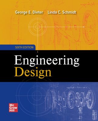 solution manual Engineering Design Dieter Schmidt 6th Edition