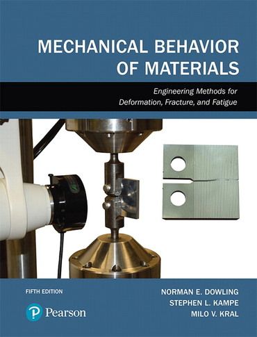 solution manual Mechanical Behavior of Materials Dowling Kampe Kral 5th Edition