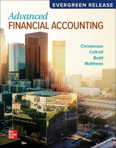  solution manual Advanced Financial Accounting Christensen Cottrell  2025 evergreen release edition