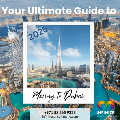 The Ultimate Guide to Moving to Dubai 2025