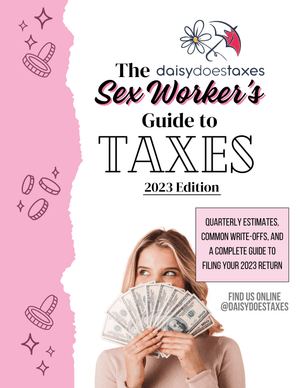 The Sex Worker&#x27;s Guide to Taxes: 2023 Edition