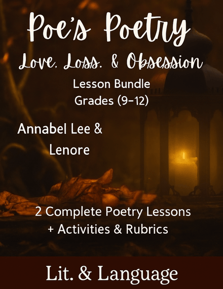 Poe’s Poetry: Love, Loss, and Obsession – Annabel Lee &amp; Lenore Lesson Bundle