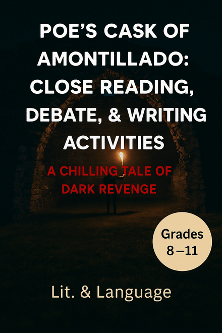 Poe’s Cask of Amontillado: Close Reading, Debate, &amp; Writing Activities