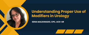 Understanding Proper Use of Modifiers in Urology
