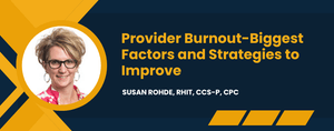 Provider Burnout-Biggest Factors and Strategies to Improve