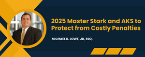 2025 Master Stark and AKS to Protect from Costly Penalties