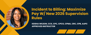Incident to Billing: Maximize Pay W/ New 2026 Supervision Rules