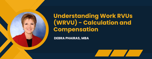 Understanding Work RVUs (WRVU) - Calculation and Compensation