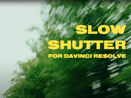 Slow Shutter for Davinci Resolve