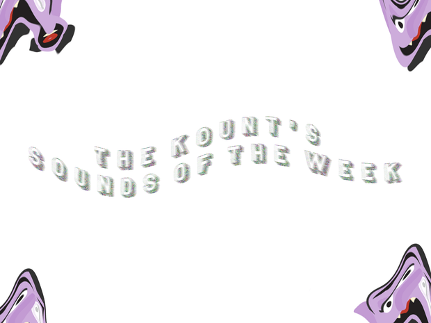 Kount&#x27;s Sounds of the Week (Episode 16)