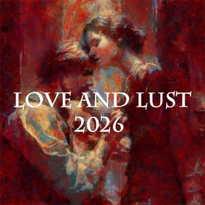 Love &amp; Lust 2026