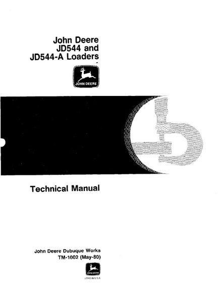 JOHN DEERE JD544, JD544-A LOADERS TECHNICAL SERVICE REPAIR MANUAL (TM1002)