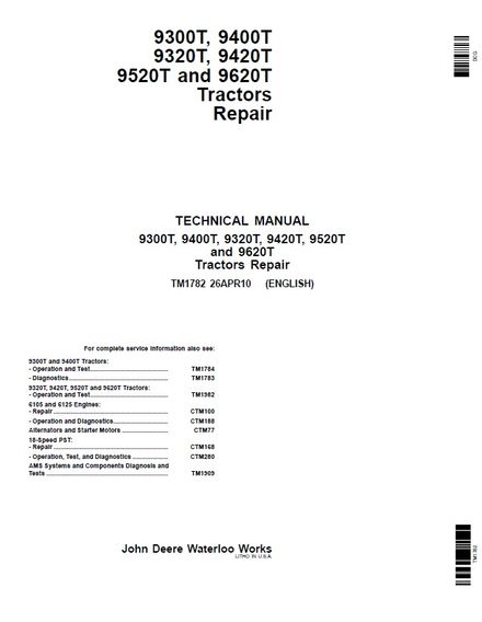 JOHN DEERE 9300T, 9400T, 9320T, 9420T, 9520T, 9620T TRACTORS 26APR10 TECHNICAL REPAIR MANUAL TM1782