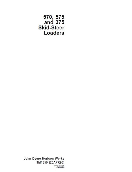 JOHN DEERE 375, 570, 575 SKID STEER LOADER TECHNICAL SERVICE REPAIR MANUAL (TM1359)