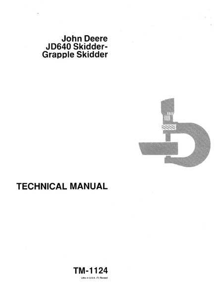 JOHN DEERE JD640 SKIDDER, GRAPPLE SKIDDER TECHNICAL SERVICE REPAIR MANUAL (TM1124)