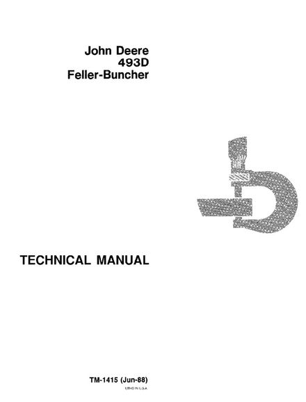 JOHN DEERE 493D FELLER BUNCHER TECHNICAL SERVICE REPAIR MANUAL (TM1415)