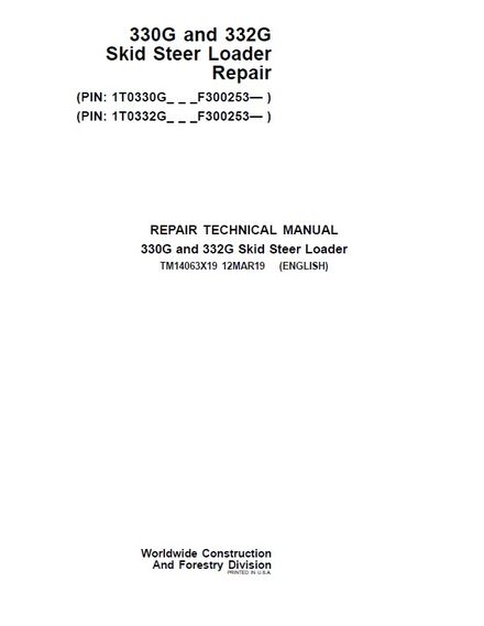 JOHN DEERE 330G, 332G SKID STEER LOADER SERVICE REPAIR TECHNICAL MANUAL PIN 1T0332G-F300253 TM14063