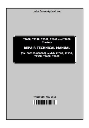 JOHN DEERE 7200R, 7215R, 7230R, 7260R, 7280R TRACTOR REPAIR TECHNICAL MANUAL (TM110119)