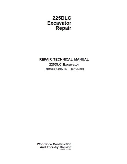 JOHN DEERE 225DLC EXCAVATOR SERVICE REPAIR TECHNICAL MANUAL (TM10085)