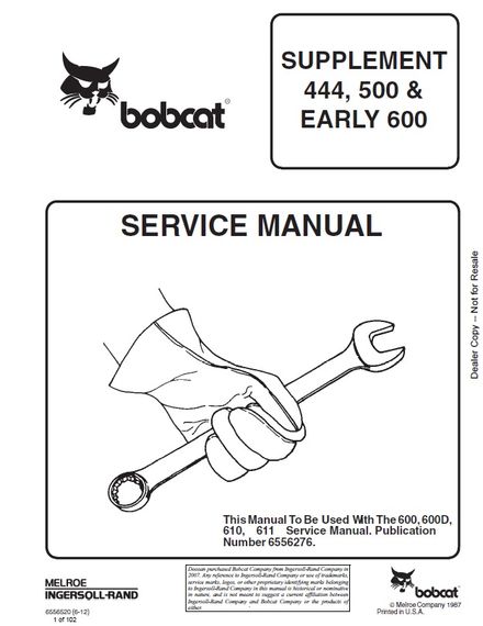 BOBCAT 444, 500 &amp; EARLY 600 Skid Steer Loader Service SUPPLEMENT manual (p. nb. 6556520 6-12)