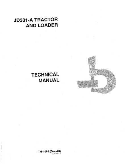 JOHN DEERE JD301-A TRACTOR &amp; LOADER TECHNICAL SERVICE REPAIR MANUAL (TM1088)