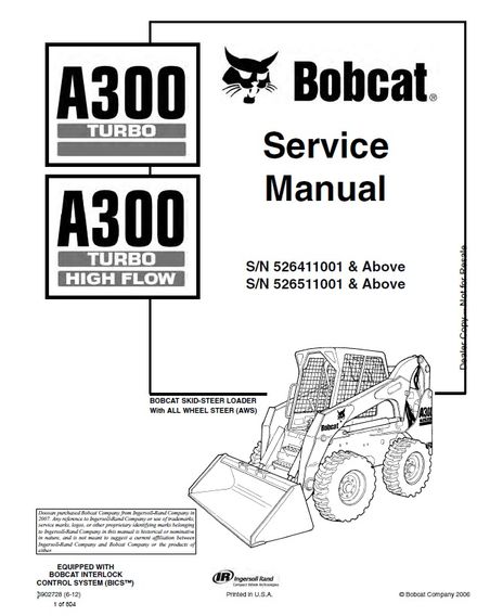 BOBCAT A300 Turbo, A300 Turbo High Flow Skid Steer Loader Service repair manual SN 526411001 &amp; Above