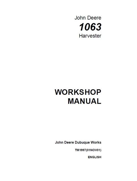 JOHN DEERE 1063 HARVESTER WORKSHOP SERVICE REPAIR MANUAL (TM1997)