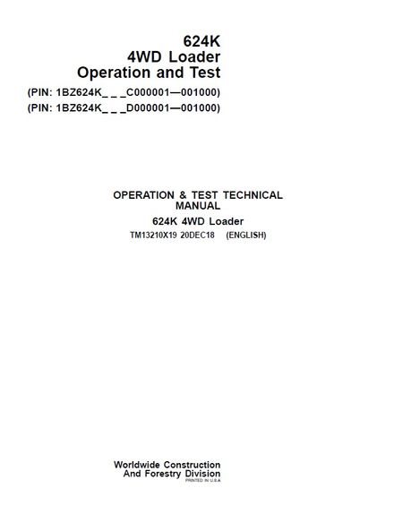John Deere 624K 4WD Wheel Loader Operation and Test TECHNICAL MANUAL PIN 1BZ624K-D000001-001000