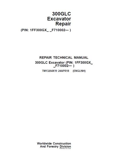 JOHN DEERE 300GLC Excavator 24 APR 2018 OPERATION TEST TECHNICAL MANUAL PIN 1FF300GX_ _F710002- 