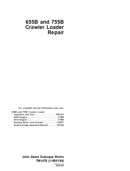 JOHN DEERE 655B 755B CRAWLER LOADER TECHNICAL SERVICE REPAIR MANUAL (TM1478)