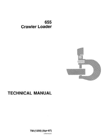 JOHN DEERE 655 CRAWLER LOADER TECHNICAL SERVICE REPAIR MANUAL (TM1250)