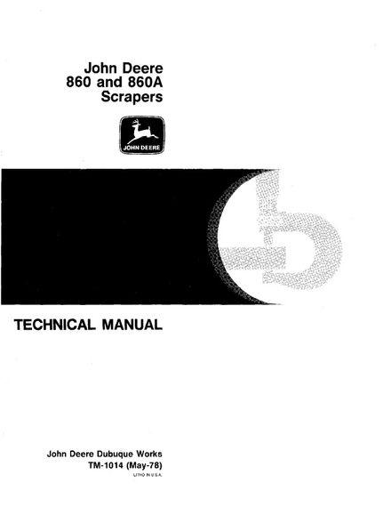 JOHN DEERE 860 860A SCRAPERS TECHNICAL SERVICE REPAIR MANUAL (TM1014)