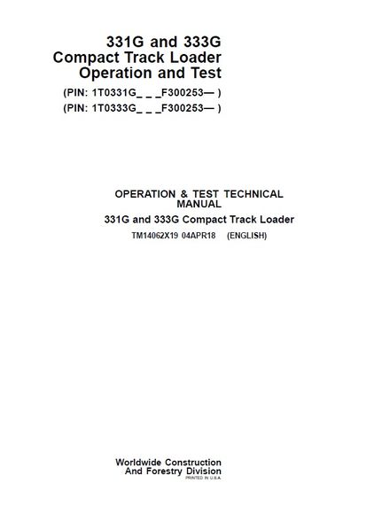JOHN DEERE 331G 333G Compact Track Loader 04APR2018 OPERATION TEST TECHNICAL MANUAL SN after F300253