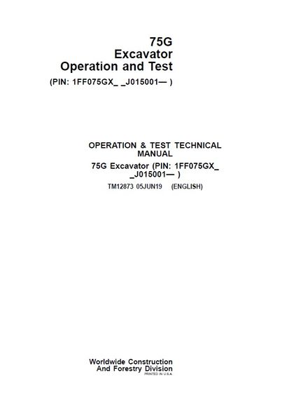 JOHN DEERE 75G EXCAVATOR OPERATION AND TEST REPAIR MANUAL PIN 1FF075GX-J015001 (TM12873)