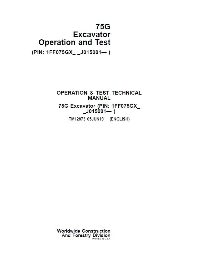 JOHN DEERE 75G EXCAVATOR OPERATION AND TEST REPAIR MANUAL PIN 1FF075GX-J015001 (TM12873)