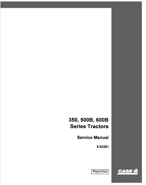 Case IH 350, 500B, 600B Series Tractor service repair manual (p. nb. 9-92281)