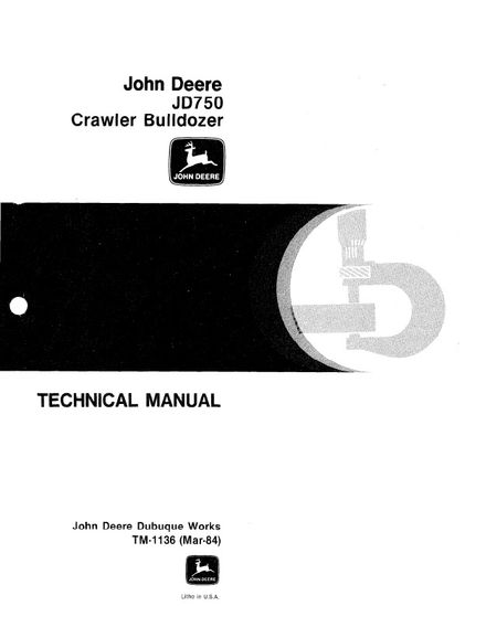 JOHN DEERE JD750 CRAWLER BULLDOZER TECHNICAL SERVICE REPAIR MANUAL (TM1136)