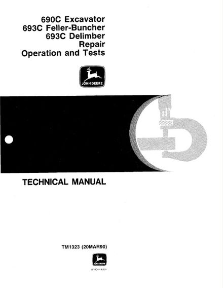 JOHN DEERE 690C EXCAVATORS 693C FELLER-BUNCHER &amp; DELIMBER OPERATION AND TEST REPAIR MANUAL