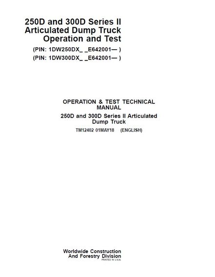 JOHN DEERE 250D, 300D ARTICULATED DUMP TRUCK SERIES II 01 MAY 2018 OPERATION TEST TECHNICAL MANUAL 