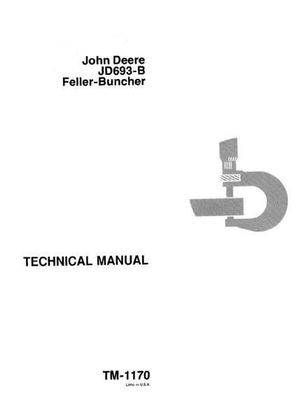 JOHN DEERE JD693-B FELLER BUNCHER TECHNICAL SERVICE REPAIR MANUAL (TM1170)