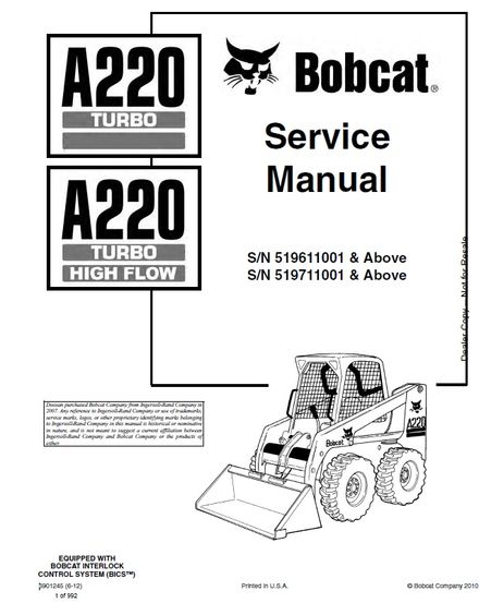 BOBCAT A220 Turbo, A220 TUrbo High Flow Skid Steer Loader 2010 Service repair manual SN 519611001 &amp; 