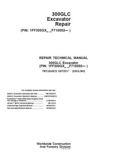 JOHN DEERE 300GLC Excavator 02 FEB 2017 OPERATION TEST TECHNICAL MANUAL PIN 1FF300GX_ _F710002- 