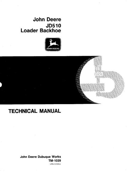 JOHN DEERE JD510 BACKHOE LOADER TECHNICAL SERVICE REPAIR MANUAL (TM1039)