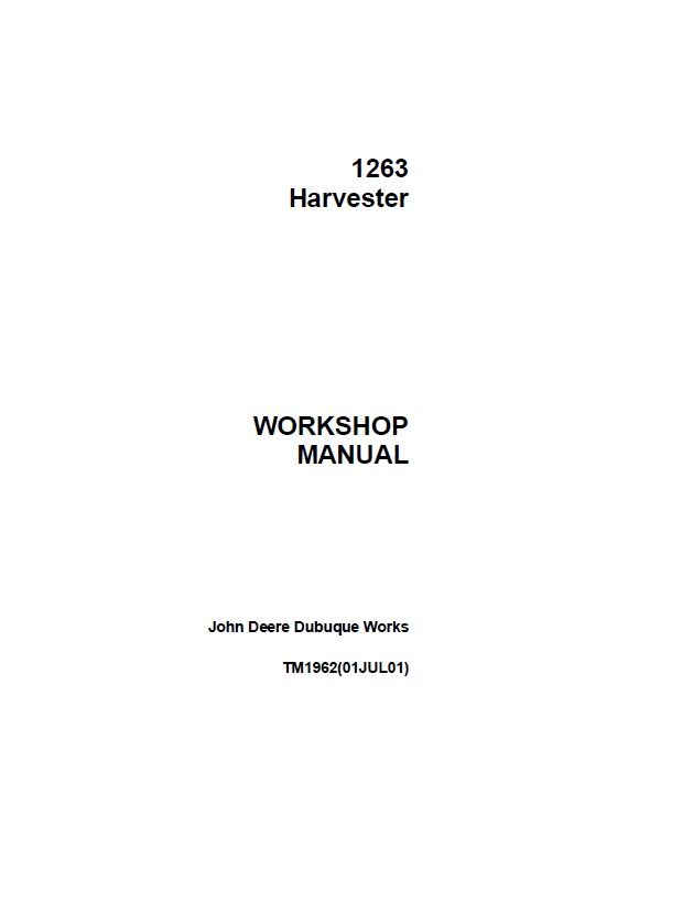 JOHN DEERE 1263 HARVESTER WORKSHOP SERVICE REPAIR TECHNICAL MANUAL (TM1962)
