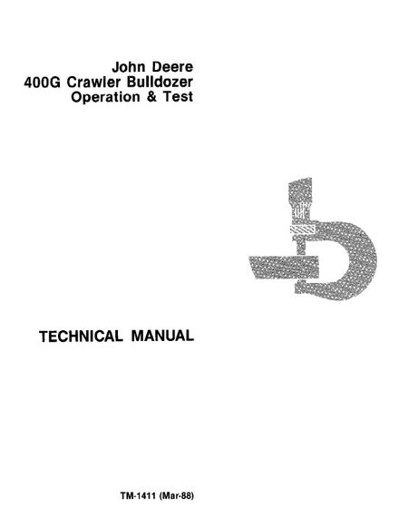 JOHN DEERE 400G CRAWLER BULLDOZER OPERATION AND TEST TECHNICAL SERVICE REPAIR MANUAL (TM1411)
